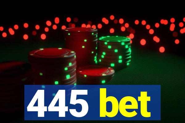 445 bet